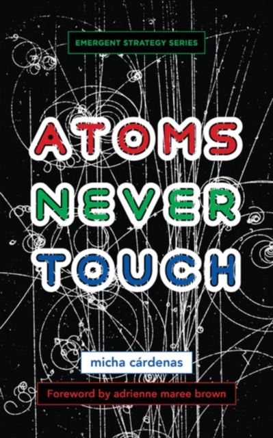 Atoms Never Touch, Paperback / softback Book