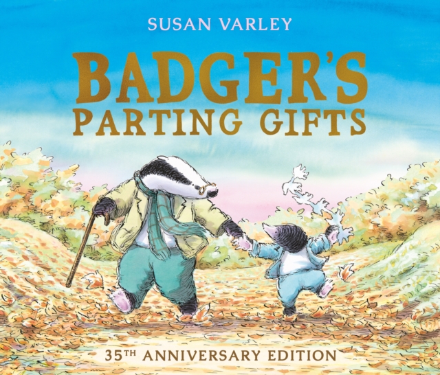 Badger's Parting Gifts : A picture book to help children deal with death, EPUB eBook
