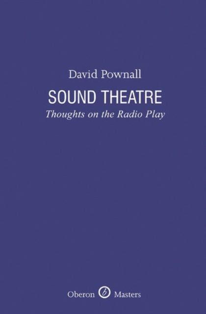 Sound Theatre : Thoughts on the Radio Play, EPUB eBook