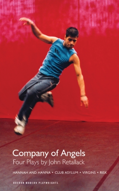 Company of Angels : Four Plays by John Retallack, EPUB eBook