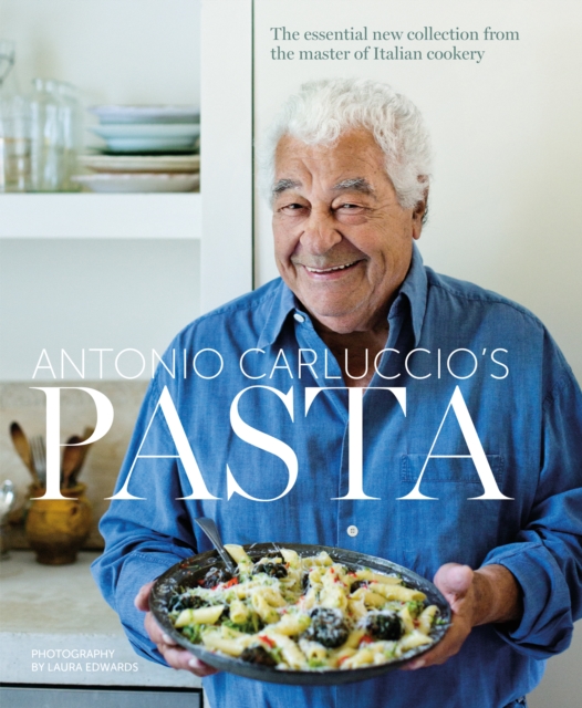 Pasta : The Essential New Collection from the Master of Italian Cookery, EPUB eBook