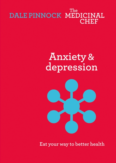Anxiety & Depression : Eat Your Way to Better Health, EPUB eBook