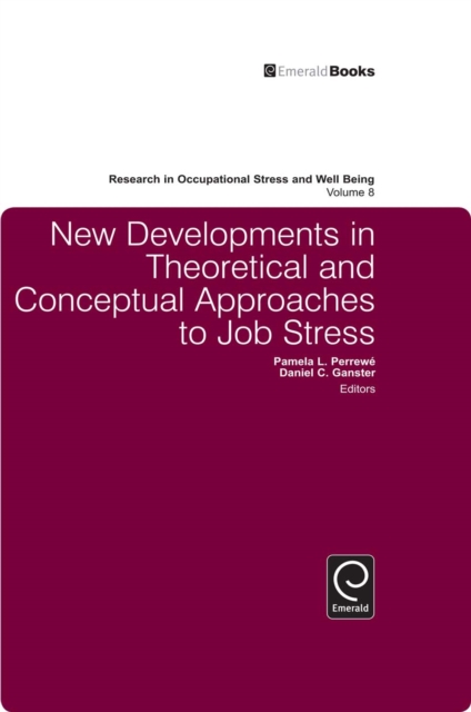 New Developments in Theoretical and Conceptual Approaches to Job Stress, PDF eBook