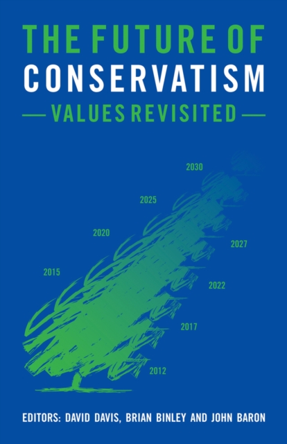 The Future of Conservatism : Values Revisited, EPUB eBook
