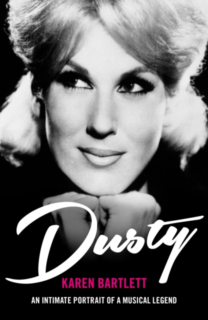 Dusty : An Intimate Portrait of a Musical Legend, Paperback / softback Book
