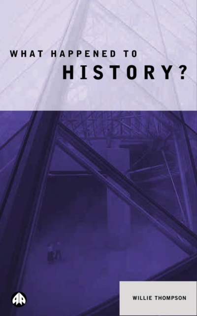 What Happened to History?, PDF eBook