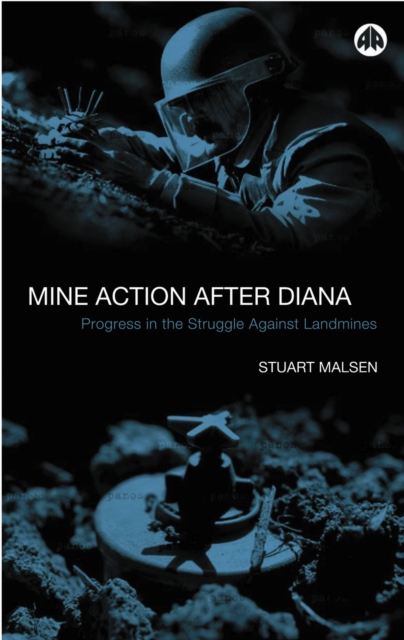 Mine Action After Diana : Progress in the Struggle Against Landmines, PDF eBook