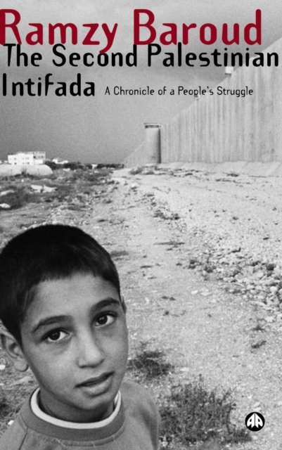 The Second Palestinian Intifada : A Chronicle of a People's Struggle, PDF eBook