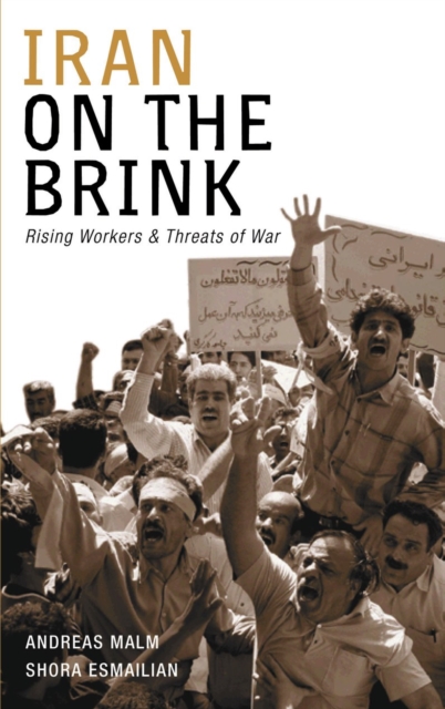 Iran on the Brink : Rising Workers and Threats of War, PDF eBook