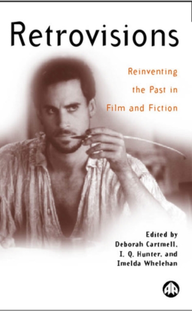 Retrovisions : Reinventing the Past in Film and Fiction, PDF eBook