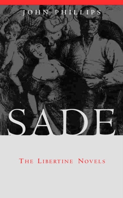Sade : The Libertine Novels, PDF eBook