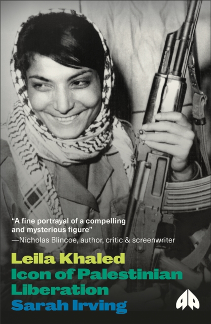 Leila Khaled : Icon of Palestinian Liberation, PDF eBook