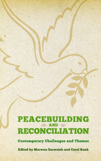 Peacebuilding and Reconciliation : Contemporary Themes and Challenges, EPUB eBook