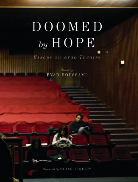 Doomed by Hope : Essays on Arab Theatre, PDF eBook