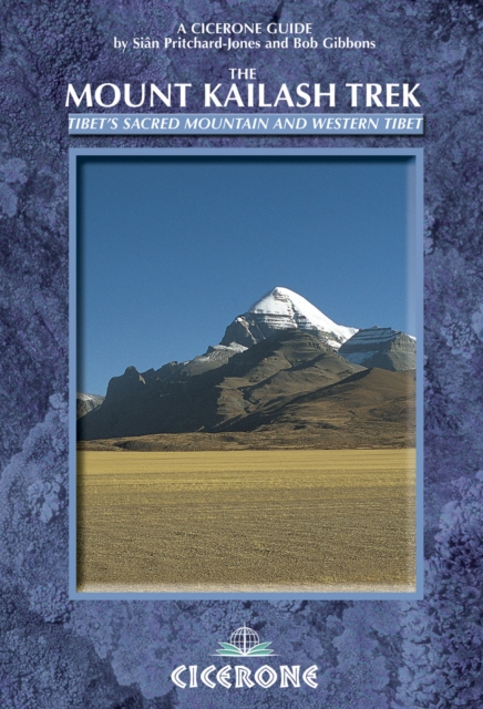 The Mount Kailash Trek : Tibet's Sacred Mountain and Western Tibet, PDF eBook