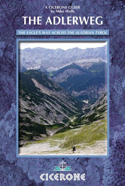 The Adlerweg : The Eagle's Way across the Austrian Tyrol, PDF eBook