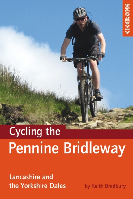 Cycling the Pennine Bridleway : Lancashire and the Yorkshire Dales, plus 11 day rides, EPUB eBook