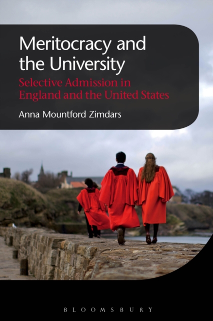 Meritocracy and the University : Selective Admission in England and the United States, EPUB eBook
