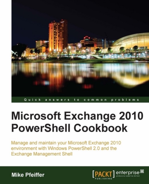 Microsoft Exchange 2010 PowerShell Cookbook, EPUB eBook