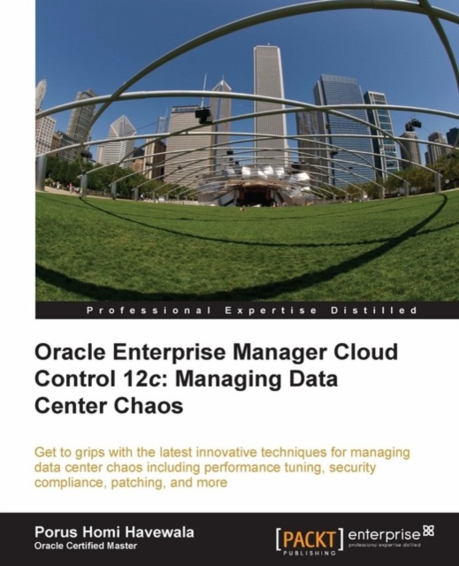 Oracle Enterprise Manager Cloud Control 12c: Managing Data Center Chaos, EPUB eBook