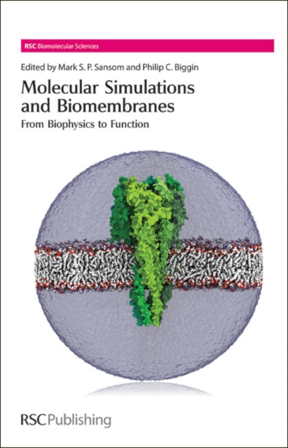 Molecular Simulations and Biomembranes : From Biophysics to Function, PDF eBook