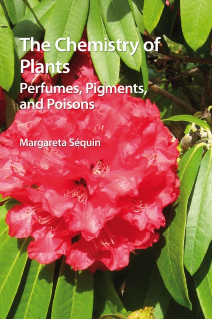 The Chemistry of Plants : Perfumes, Pigments and Poisons, Paperback / softback Book
