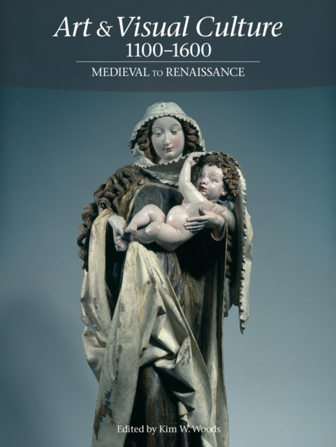 Art & Visual Culture 1100-1600: Medieval to Renaissance, EPUB eBook