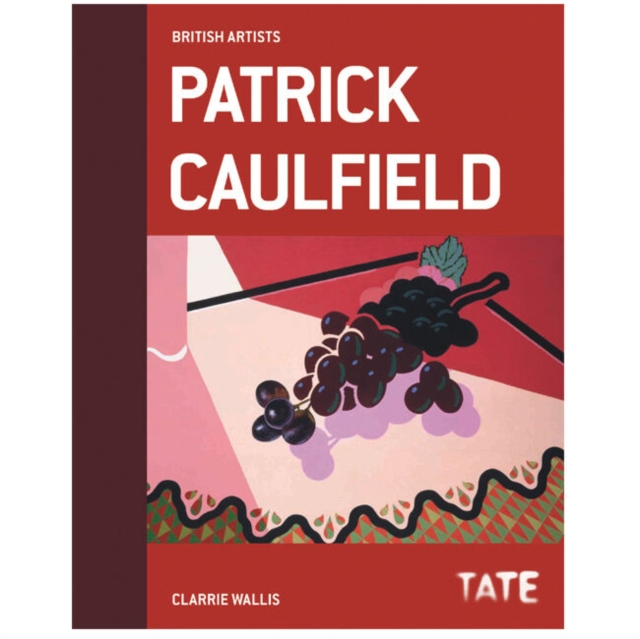 Tate British Artists: Patrick Caulfield, Hardback Book