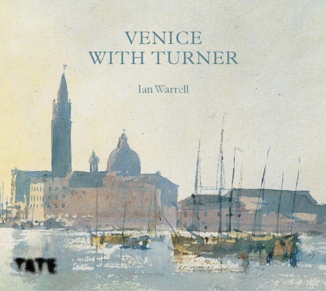 Venice with Turner, Hardback Book