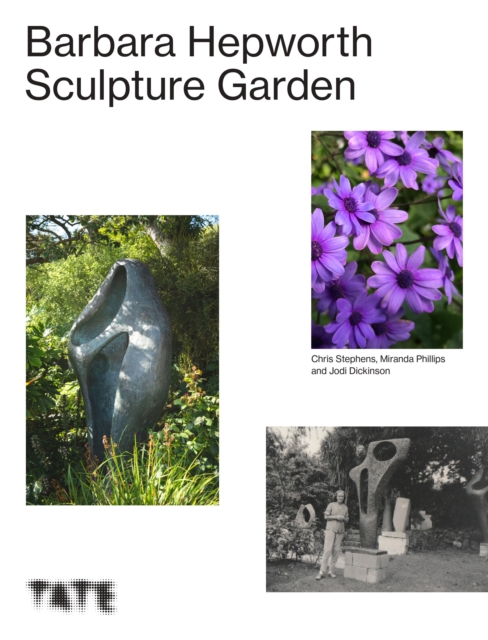 The Barbara Hepworth Sculpture Garden, Hardback Book