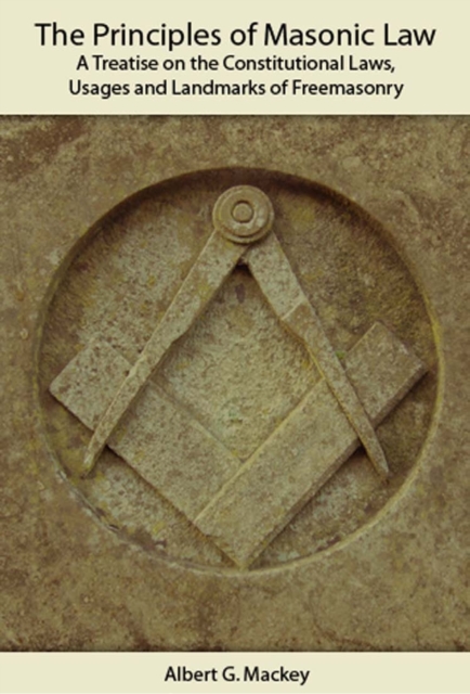The Principles of Masonic Law : A Guide to Freemasonry, EPUB eBook