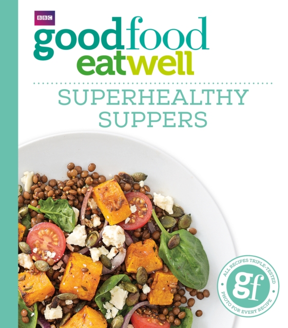 Good Food: Superhealthy Suppers, Paperback / softback Book