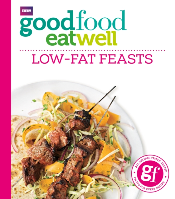 Good Food Eat Well: Low-fat Feasts, Paperback / softback Book