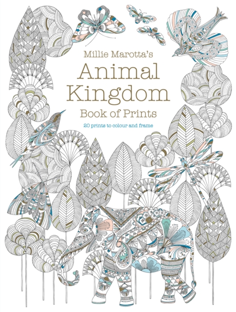 Millie Marotta's Animal Kingdom Book of Prints : Prints to colour and frame, Other printed item Book