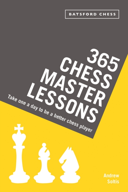 365 Chess Master Lessons : Take One a Day to Be a Better Chess Player, Paperback / softback Book