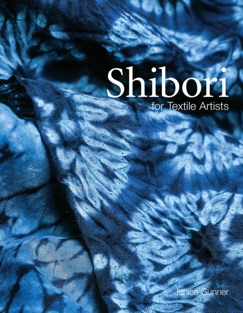 Shibori : For Textile Artists, Paperback / softback Book