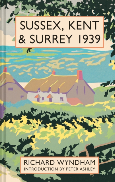 Sussex, Kent and Surrey 1939, Hardback Book