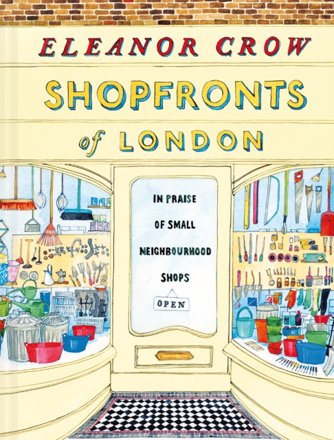 Shopfronts of London : In praise of small neighbourhood shops, Hardback Book