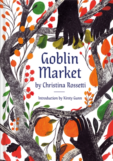Goblin Market : An Illustrated Poem, Hardback Book