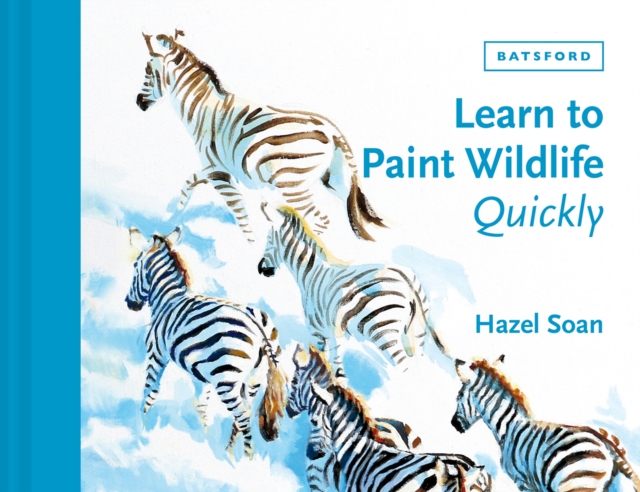 Learn to Paint Wildlife Quickly, Hardback Book