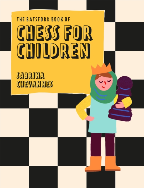 The Batsford Book of Chess for Children New Edition : Beginner's chess for kids, Hardback Book
