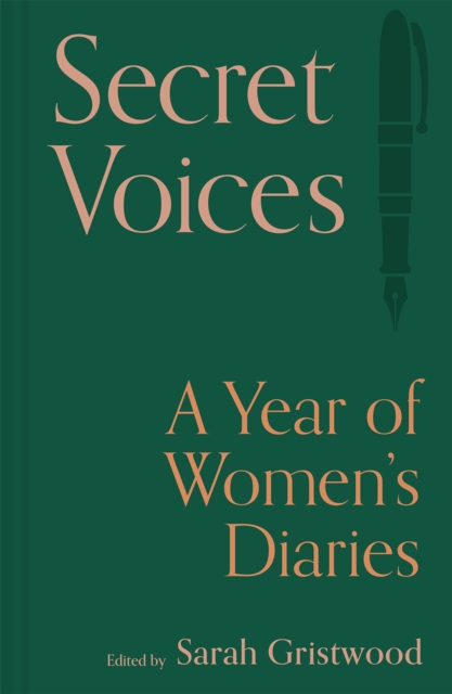 Secret Voices : A Year of Women’s Diaries, Hardback Book