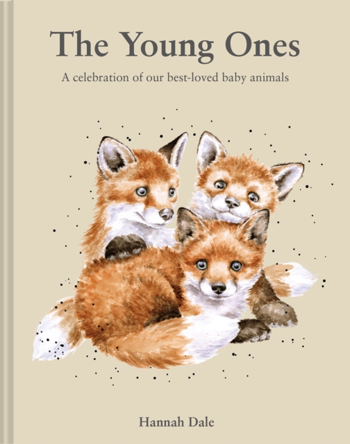 The Young Ones : A celebration of our best-loved baby animals, Hardback Book