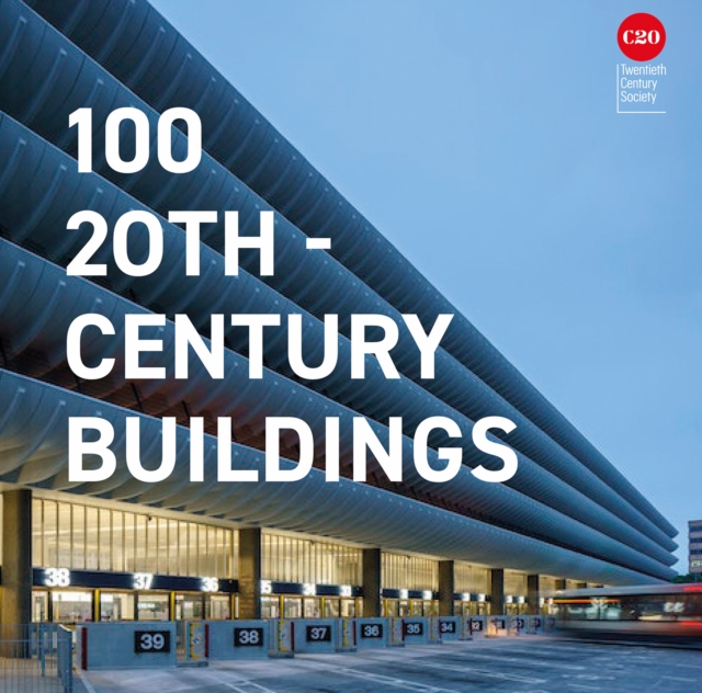 100 20th-Century Buildings, Hardback Book