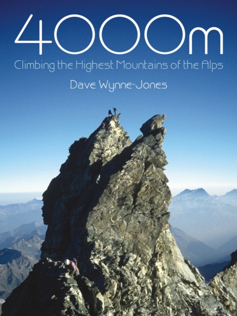 4000M : Climbing the Highest Mountains of the Alps, Paperback / softback Book
