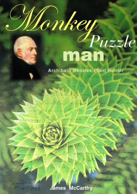 Monkey Puzzle Man : Archibald Menzies, Plant Hunter, EPUB eBook
