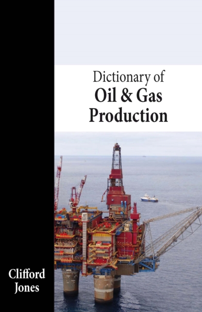 Dictionary of Oil and Gas Production, EPUB eBook