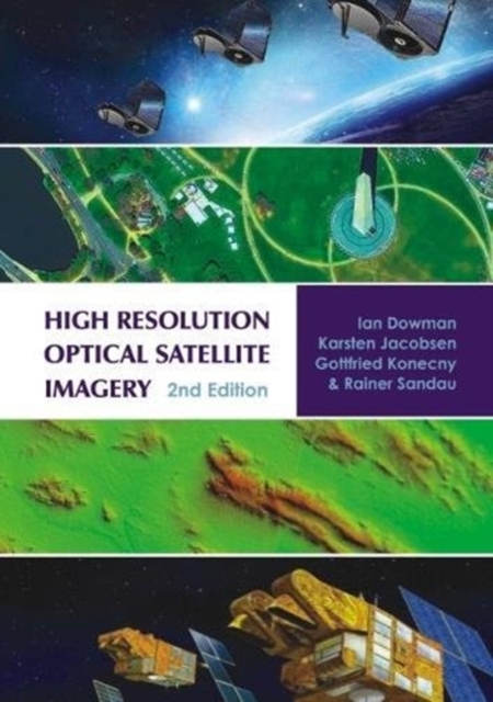 High Resolution Optical Satellite Imagery : 2nd edition, Hardback Book