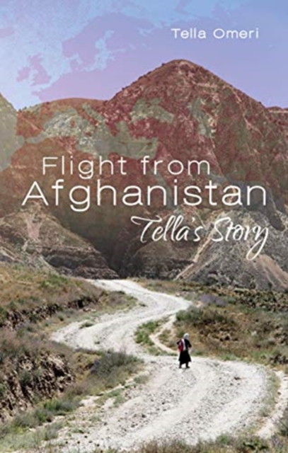 Flight from Afghanistan : Tella's Story, Paperback / softback Book