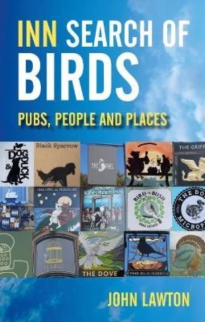 Inn Search of Birds : Pubs, People and Places, Paperback / softback Book